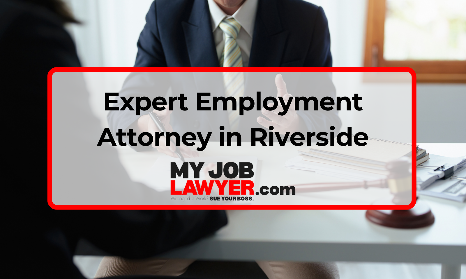 Expert Employment Attorney in Riverside